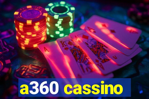 a360 cassino